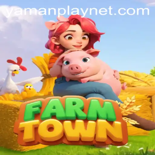 Exploring FarmTown and YamanPlay: A Comprehensive Guide