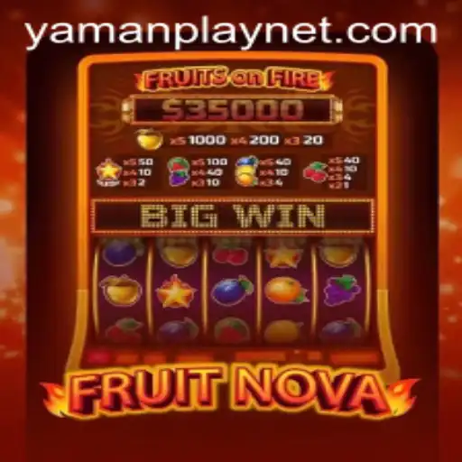 FruitNova: An Exciting Adventure with YamanPlay