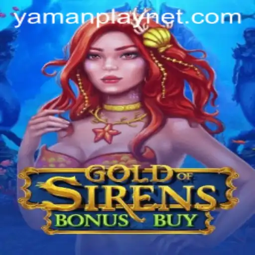 Exploring GoldofSirensBonusBuy: An Epic Adventure with YamanPlay
